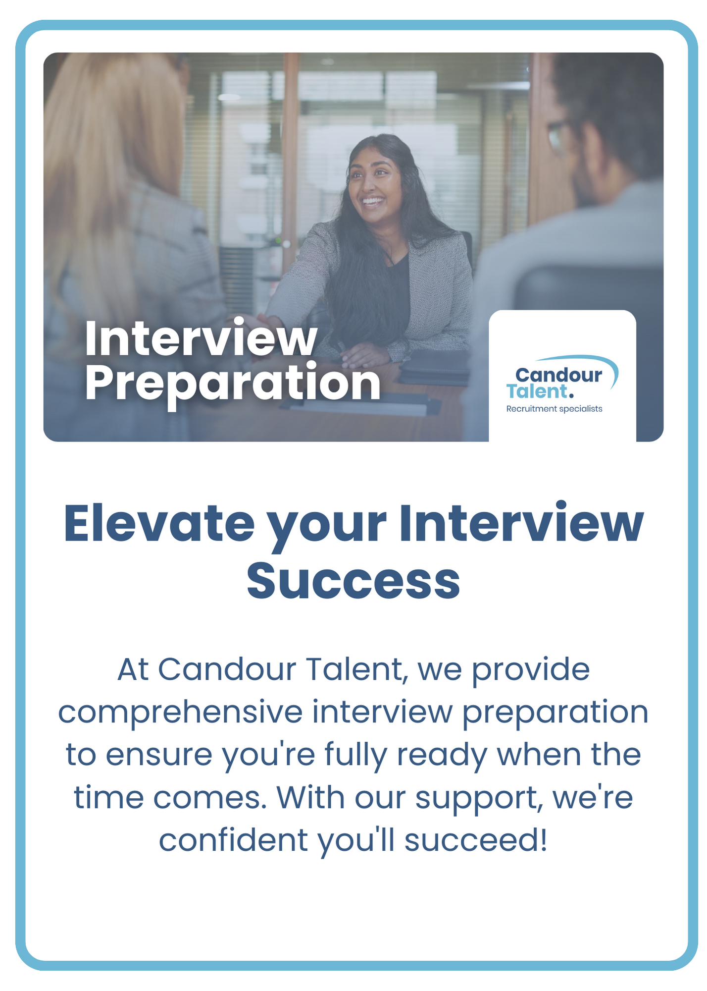 Candour Talent Recruitment Agency - Candidate Page. Image of 'Interview Preparation.' Person at interview stage presenting a handshake with employer. Elevate your Interview Success. At Candour Talent, we provide comprehensive interview preparation to ensure you're fully ready when the time comes. With our support, we're confident you'll succeed